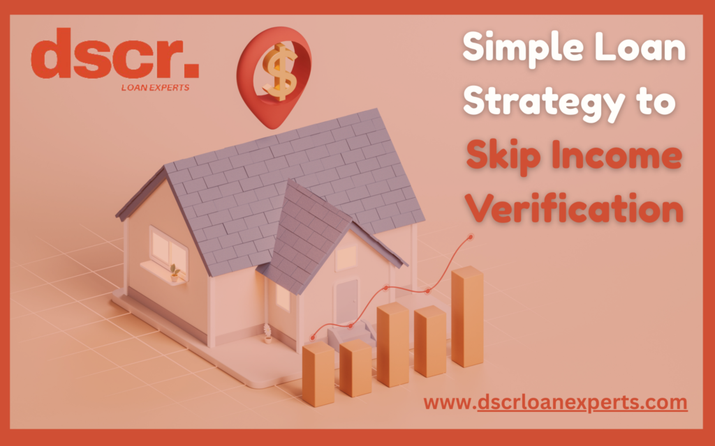 This Simple Loan Strategy Helped Investors Skip Income Verification